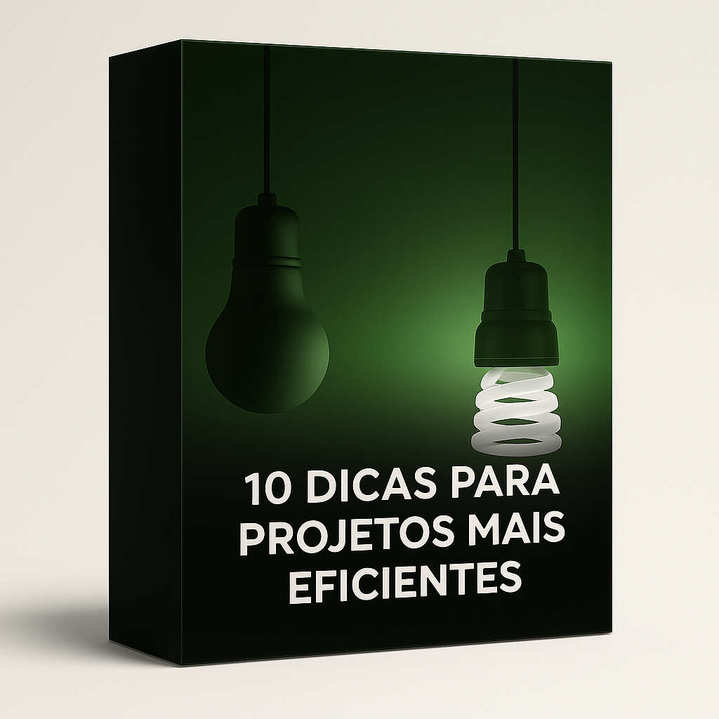 10 Dicas para Projetos Mais Eficientes